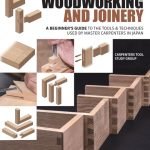 Woodworking Joinery Tools Guide: Essential Tips for Perfect Joints